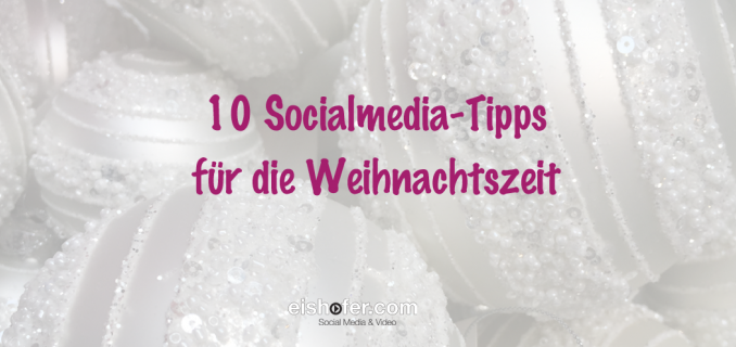 10 Social-Media-Tipps-Weihnachten